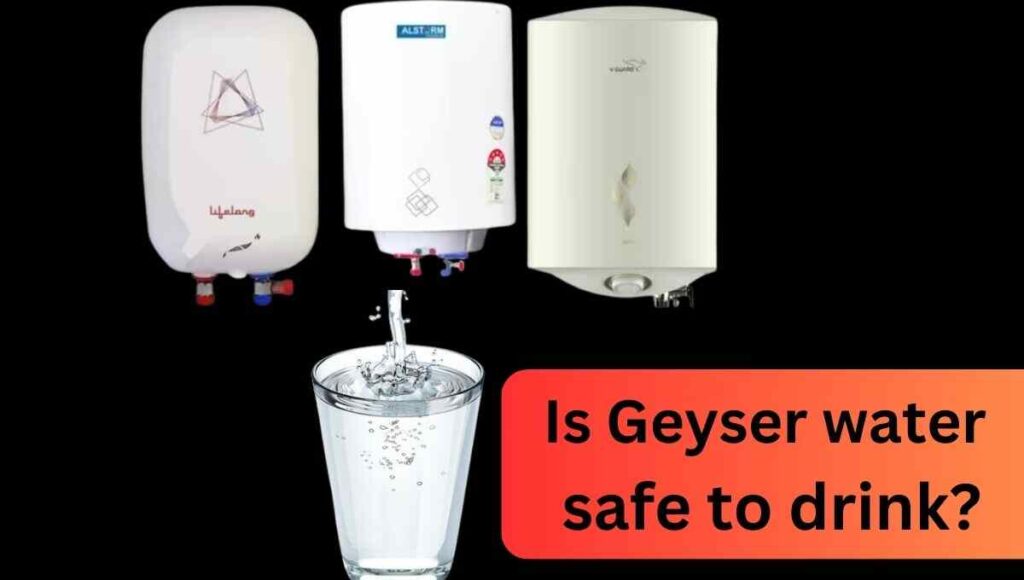 Is geyser water safe to drink